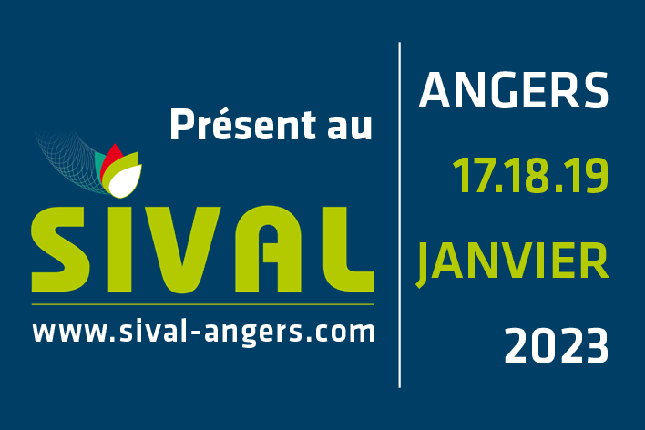 Venez nous rencontrer au SIVAL, du mardi 17 Janvier au jeudi 19 Janvier 2023, sur le stand Grand Palais- H n°554